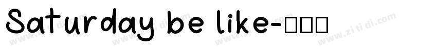 Saturday be like字体转换